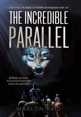 The Incredible Parallel: Identyfikacja dziesięciu zwierząt wzrostu lub drapieżników w moim życiu - The Incredible Parallel: Identifying Ten Animals of Growth or Predators in My Life