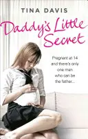 Mały sekret tatusia: ciąża w wieku 14 lat i tylko jeden mężczyzna może być ojcem - Daddy's Little Secret: Pregnant at 14 and There's Only One Man Who Can Be the Father