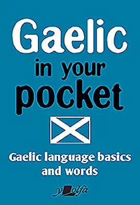 Gaelicki w kieszeni: Podstawy i słownictwo języka gaelickiego - Gaelic in Your Pocket: Gaelic Language Basics and Words