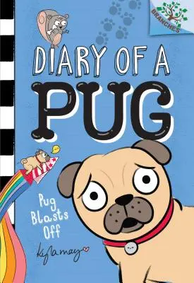 Pug Blasts Off: A Branches Book (Diary of a Pug #1) (Library Edition), 1