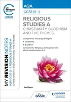 Moje notatki powtórkowe: AQA GCSE (9-1) Religious Studies Specification A Chrześcijaństwo, buddyzm i tematy religijne, filozoficzne i etyczne - My Revision Notes: AQA GCSE (9-1) Religious Studies Specification A Christianity, Buddhism and the Religious, Philosophical and Ethical Themes