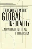 Globalna nierówność: Nowe podejście w erze globalizacji - Global Inequality: A New Approach for the Age of Globalization