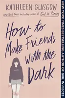 Jak zaprzyjaźnić się z ciemnością - How to Make Friends with the Dark