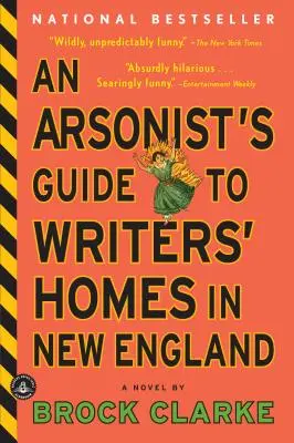 Przewodnik podpalacza po domach pisarzy w Nowej Anglii - An Arsonist's Guide to Writers' Homes in New England