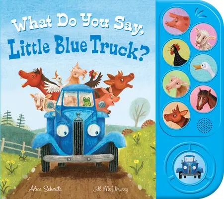 Co powiesz, mała niebieska ciężarówko (książka dźwiękowa) - What Do You Say, Little Blue Truck? (Sound Book)