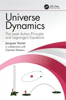 Dynamika wszechświata - zasada najmniejszego działania i równania Lagrange'a (Vanier Jacques (Universite de Montreal Quebec Canada)) - Universe Dynamics - The Least Action Principle and Lagrange's Equations (Vanier Jacques (Universite de Montreal Quebec Canada))
