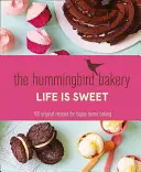 Hummingbird Bakery Life is Sweet - 100 oryginalnych przepisów na szczęśliwe domowe wypieki - Hummingbird Bakery Life is Sweet - 100 Original Recipes for Happy Home Baking