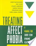 Leczenie fobii afektywnej: Podręcznik krótkoterminowej psychoterapii dynamicznej - Treating Affect Phobia: A Manual for Short-Term Dynamic Psychotherapy