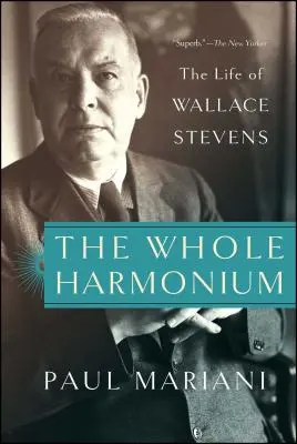 The Whole Harmonium: Życie Wallace'a Stevensa - The Whole Harmonium: The Life of Wallace Stevens