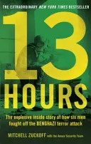 13 Hours - Wybuchowa historia o tym, jak sześciu mężczyzn odpierało atak terrorystyczny w Benghazi - 13 Hours - The explosive inside story of how six men fought off the Benghazi terror attack