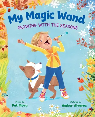 Moja magiczna różdżka: Rośnie wraz z porami roku - My Magic Wand: Growing with the Seasons