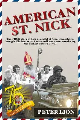 American St. Nick: PRAWDZIWA historia o Bożym Narodzeniu i II wojnie światowej, która nigdy nie została zapomniana - American St. Nick: A TRUE story of Christmas and WWII that's never been forgotten