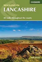 Spacery po Lancashire - 40 spacerów po całym hrabstwie, w tym Forest of Bowland i Ribble Valley - Walking in Lancashire - 40 walks throughout the county including the Forest of Bowland and Ribble Valley