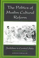 Polityka muzułmańskich reform kulturowych, 27: Dżadidyzm w Azji Środkowej - The Politics of Muslim Cultural Reform, 27: Jadidism in Central Asia