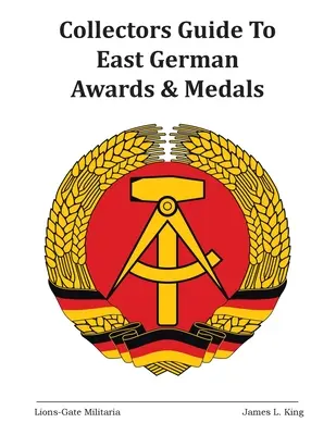 Przewodnik dla kolekcjonerów po wschodnioniemieckich nagrodach i medalach - Collectors Guide to East German Awards and Medals