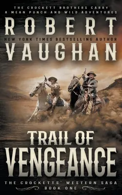 Szlak zemsty: Klasyczny western - Trail of Vengeance: A Classic Western