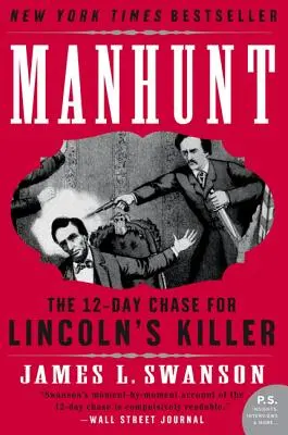 Obława: Dwunastodniowy pościg za zabójcą Lincolna - Manhunt: The Twelve-Day Chase for Lincoln's Killer