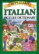 Nauczmy się włoskiego Słownik obrazkowy - Let's Learn Italian Picture Dictionary