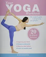 Twój zeszyt ćwiczeń jogi - Your Yoga Workbook