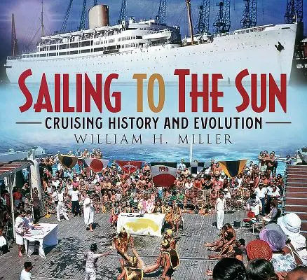 Żeglując ku słońcu: Historia i ewolucja rejsów wycieczkowych - Sailing to the Sun: Cruising History and Evolution