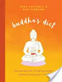 Dieta Buddy: Starożytna sztuka odchudzania bez utraty zmysłów - Buddha's Diet: The Ancient Art of Losing Weight Without Losing Your Mind