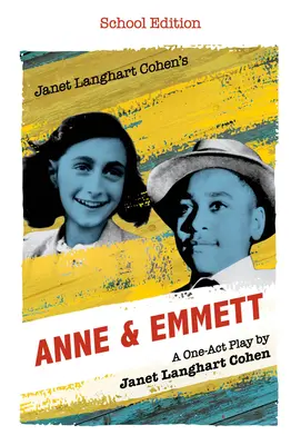 Janet Langhart Cohen's Anne & Emmett: A One-Act Play, School Edition