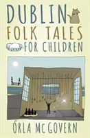 Dublińskie opowieści ludowe dla dzieci - Dublin Folk Tales for Children