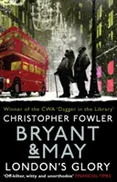 Bryant & May - London's Glory - (Bryant & May Book 13, Short Stories)