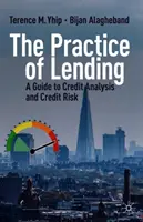 Praktyka udzielania kredytów: Przewodnik po analizie kredytowej i ryzyku kredytowym - The Practice of Lending: A Guide to Credit Analysis and Credit Risk