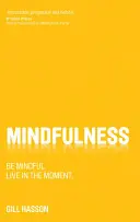 Uważność: Bądź uważny. Żyj chwilą. - Mindfulness: Be Mindful. Live in the Moment.