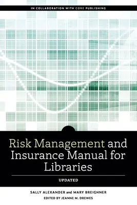 Podręcznik zarządzania ryzykiem i ubezpieczeniami dla bibliotek, zaktualizowany - Risk and Insurance Management Manual for Libraries, Updated