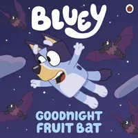 Bluey: Owocowy nietoperz na dobranoc - Bluey: Goodnight Fruit Bat
