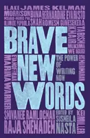 Brave New Words: Potęga pisania teraz - Brave New Words: The Power of Writing Now