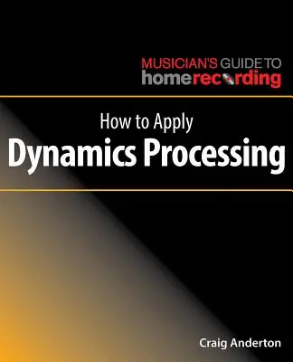 Jak zastosować przetwarzanie dynamiki - How to Apply Dynamics Processing