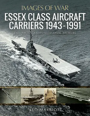 Lotniskowce klasy Essex, 1943-1991 - Essex Class Aircraft Carriers, 1943-1991