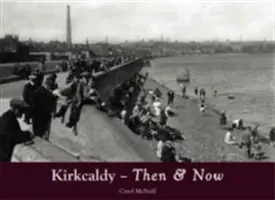 Kirkcaldy dawniej i dziś - Kirkcaldy Then & Now