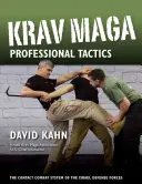 Krav Maga Professional Tactics: Kontaktowy system walki izraelskich sztuk walki - Krav Maga Professional Tactics: The Contact Combat System of the Israeli Martial Arts