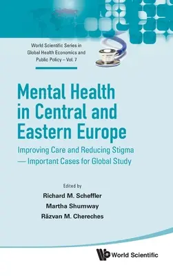 Zdrowie psychiczne w Europie Środkowej i Wschodniej: poprawa opieki i zmniejszenie stygmatyzacji - ważne przypadki do globalnego badania - Mental Health in Central and Eastern Europe: Improving Care and Reducing Stigma - Important Cases for Global Study