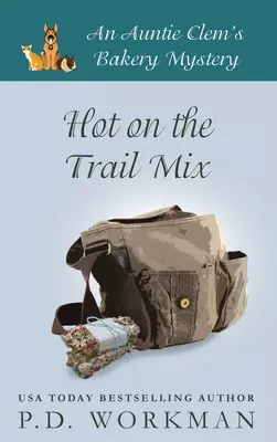 Hot on the Trail Mix: Przytulna tajemnica kulinarna i zwierzęca - Hot on the Trail Mix: A Cozy Culinary & Pet Mystery