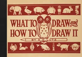 Co rysować i jak to robić - What to Draw and How to Draw It