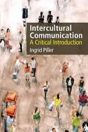 Komunikacja międzykulturowa: Krytyczne wprowadzenie - Intercultural Communication: A Critical Introduction