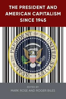 Prezydent i amerykański kapitalizm od 1945 roku - The President and American Capitalism Since 1945