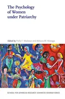 Psychologia kobiet w czasach patriarchatu - The Psychology of Women Under Patriarchy