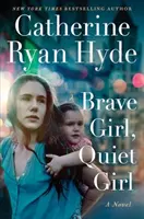 Dzielna dziewczyna, cicha dziewczyna - Brave Girl, Quiet Girl