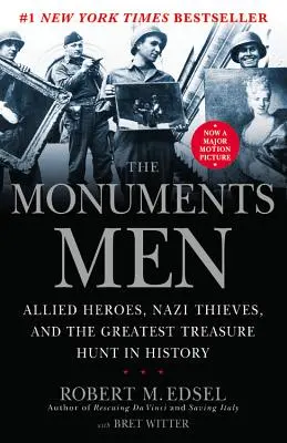 The Monuments Men: Alianccy bohaterowie, nazistowscy złodzieje i największe poszukiwanie skarbów w historii - The Monuments Men: Allied Heroes, Nazi Thieves and the Greatest Treasure Hunt in History