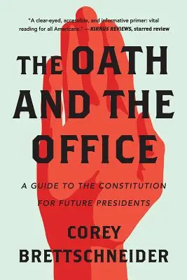 Przysięga i urząd: Przewodnik po konstytucji dla przyszłych prezydentów - The Oath and the Office: A Guide to the Constitution for Future Presidents