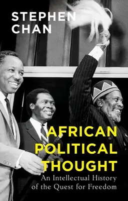 Afrykańska myśl polityczna: Intelektualna historia dążenia do wolności - African Political Thought: An Intellectual History of the Quest for Freedom