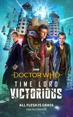 Doctor Who: All Flesh Is Grass: Zwycięski Władca Czasu - Doctor Who: All Flesh Is Grass: Time Lord Victorious