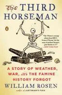 Trzeci jeździec: Opowieść o pogodzie, wojnie i zapomnianym przez historię głodzie - The Third Horseman: A Story of Weather, War, and the Famine History Forgot