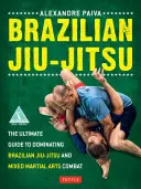 Brazylijskie Jiu-Jitsu: Ostateczny przewodnik po dominacji w brazylijskim jiu-jitsu i mieszanych sztukach walki - Brazilian Jiu-Jitsu: The Ultimate Guide to Dominating Brazilian Jiu-Jitsu and Mixed Martial Arts Combat